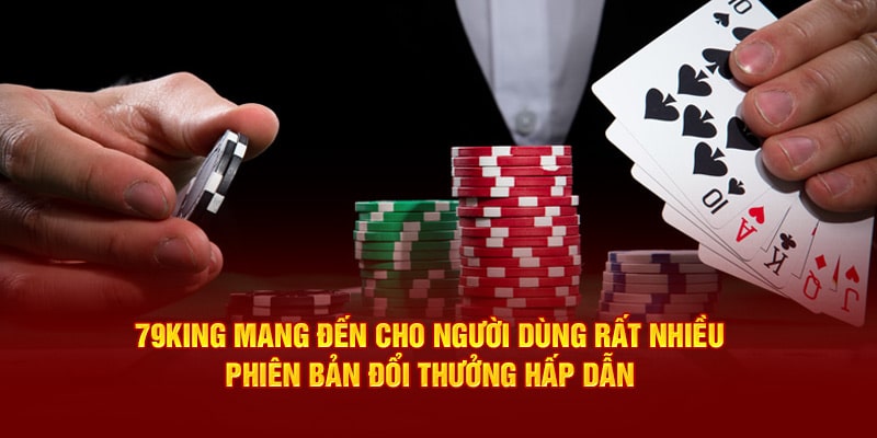 Các phiên bản Poker 79King