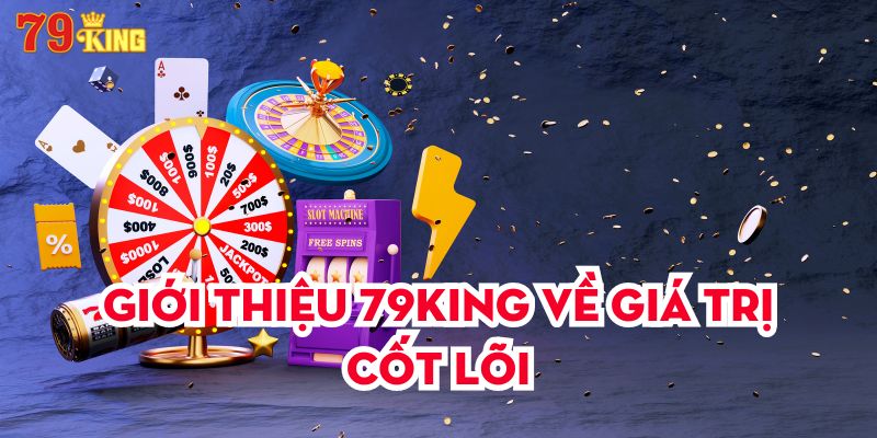 Giá trị cốt lõi 79King