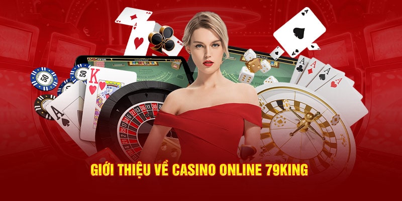 Giới thiệu về Casino Online 79King