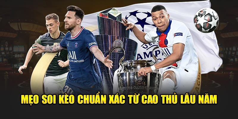 Mẹo soi kèo chuẩn xác thể thao 79King