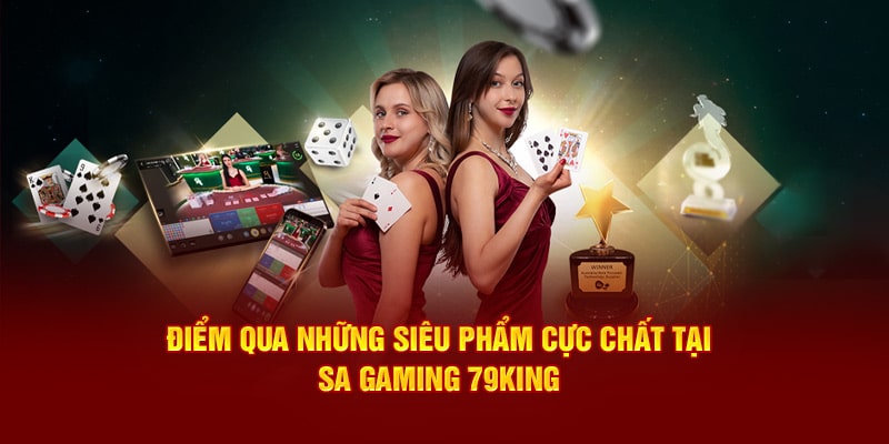 Siêu phẩm game tại Sa Gaming 79King