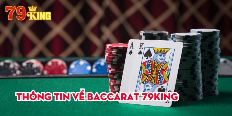 Thông tin về Baccarat 79King