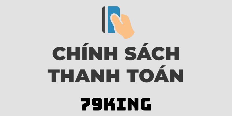 Chính sách thanh toán tại 79king